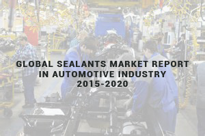 Growth Opportunities for Sealants in Global Automotive Industry 2015-2020