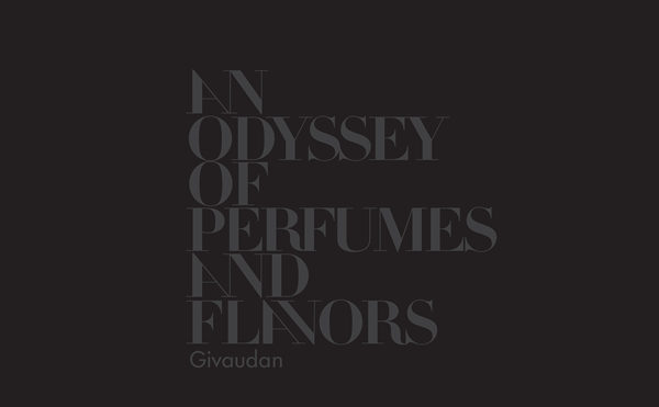 An Odyssey of Flavours and Fragrances, 250 years creations by Givaudan